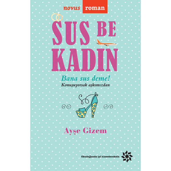 “SUS BE KADIN”